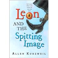 Leon And The Spitting Image by Kurzweil, Allen, 9780060539320