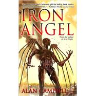 Iron Angel by CAMPBELL, ALAN, 9780553589320