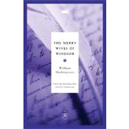 The Merry Wives of Windsor by Shakespeare, William; Bate, Jonathan; Rasmussen, Eric, 9780812969320