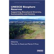 UNESCO Biosphere Reserves by Reed, Maureen G.; Price, Martin F., 9781138369320