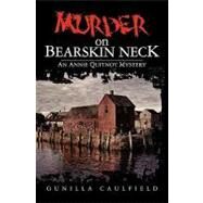 Murder on Bearskin Neck by Kanegis, Mark; Caulfield, Gunilla, 9781439259320