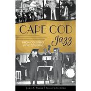 Cape Cod Jazz by Basile, John A.; Golden, Dick, 9781467119320