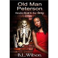 Old Man Peterson by Wilson, B. L., 9781502759320