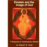 Einstein and the Image of God by Kropf, Richard W.; Morse, Anthony J., 9781514879320