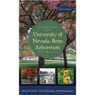 A Visitor's Guide to the University of Nevada, Reno Arboretum by Hulse, James W.; Glotfelty, Cheryll; Haulenbeek, Rod, 9781943859320