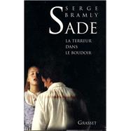 Sade - La terreur dans le boudoir by Serge Bramly, 9782246489320