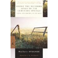 Where the Bluebird Sings to the Lemonade Springs Living and Writing in the West by Stegner, Wallace; Watkins, T.H., 9780375759321
