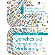 Genetics and Genomics in Medicine by Tom Strachan; Anneke Lucassen, 9781000579321