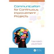 Communication for Continuous Improvement Projects by Agustiady, Tina, 9780367379322