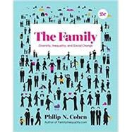 The Family: Diversity, Inequality, and Social Change with Ebook and InQuizitive by Cohen, Philip N., 9780393639322
