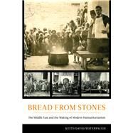 Bread from Stones by Watenpaugh, Keith David, 9780520279322