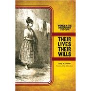 Their Lives, Their Wills by Porter, Amy M.; Baker, Nancy E., 9780896729322