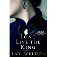 Long Live the King by Weldon, Fay, 9781250049322