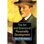 The Art and Science of Personality Development by McAdams, Dan P., 9781462529322