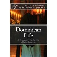 Dominican Life by Wagner, Walter; Dominican Nuns of Summit, 9781467959322