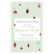 Miracle on 10th Street And Other Christmas Writings by L'Engle, Madeleine; Bass, Diana Butler; Lackey, Lindsay, 9781524759322