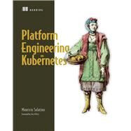 Platform Engineering on Kubernetes by Mauricio Salatino, 9781617299322