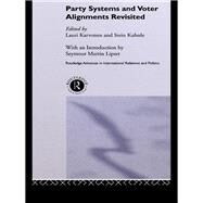 Party Systems and Voter Alignments Revisited by Karvonen, Lauri; Kuhnle, Stein, 9780203469323