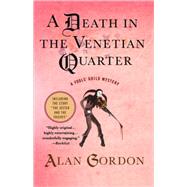 A Death in the Venetian Quarter A Medieval Mystery by Gordon, Alan, 9780312369323