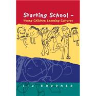 Young Children Starting School : Learning Cultures by Brooker, Liz, 9780335209323
