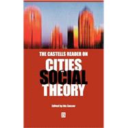 The Castells Reader on Cities and Social Theory by Susser, Ida, 9780631219323
