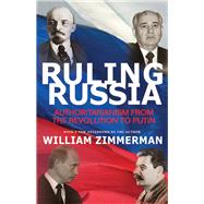 Ruling Russia by Zimmerman, William, 9780691169323