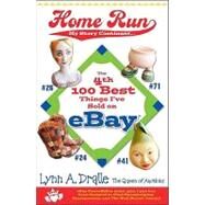 The 4th 100 Best Things I've Sold On eBay Home Run: My Story Continues by the Queen of Auctions by Dralle, Lynn A., 9780976839323