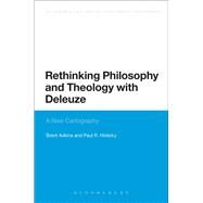 Rethinking Philosophy and Theology with Deleuze A New Cartography by Adkins, Brent; Hinlicky, Paul R., 9781472589323
