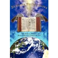 Sublime Revelations by Phillips, Dale C.; Dye, Charles B., 9781598249323