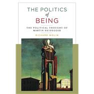 The Politics of Being by Wolin, Richard, 9780231179324
