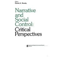 Narrative and Social Control Vol. 21 : Critical Perspectives by Dennis K. Mumby, 9780803949324
