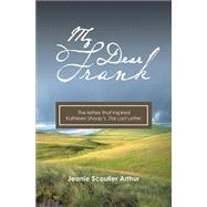 My Dear Frank by Arthur, Jeanie Scouller; Shoop, Kathleen, Ph.d.; Jacobs, Barbara Arthur, 9781460909324