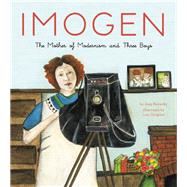 Imogen The Mother of Modernism and Three Boys by Novesky, Amy; Congdon, Lisa, 9781937359324