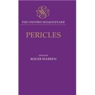 Pericles The Oxford Shakespeare by Shakespeare, William; Wilkins, George; Warren, Roger; Taylor, Gary; Jackson, Macd. P., 9780198129325