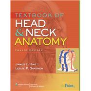 Textbook of Head and Neck Anatomy by Hiatt, James L., 9780781789325