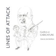 Lines of Attack: Conflicts in Caricature by McWilliam, Neil, 9780938989325