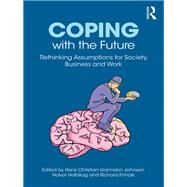 Coping with the Future: Strategies for the Sustainable Development of Business and Work by Garmann Johnsen; Hans Christia, 9781138559325