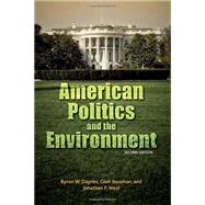 American Politics and the Environment by Daynes, Byron W.; Sussman, Glen; West, Jonathan P., 9781438459325