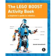 The LEGO Boost Activity Book by BENEDETTELLI, DANIELE, 9781593279325