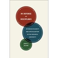 In Defense of Disciplines by Jacobs, Jerry A., 9780226069326