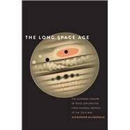 The Long Space Age by Macdonald, Alexander, 9780300219326