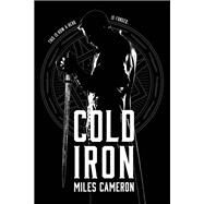 Cold Iron by Miles Cameron, 9780316399326