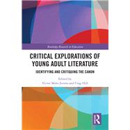 Critical Explorations of Young Adult Literature by Malo-juvera, Victor; Hill, Crag, 9780367339326
