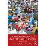 Death and Religion in a Changing World by Garces-Foley, Kathleen, 9780367649326