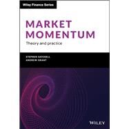 Market Momentum Theory and Practice by Satchell, Stephen; Grant, Andrew, 9781119599326