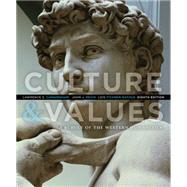 Culture and Values A Survey of the Western Humanities by Cunningham, Lawrence S.; Reich, John J.; Fichner-Rathus, Lois, 9781285449326