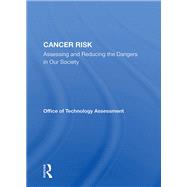 Cancer Risk by Office of Technology Assessment, 9780367019327