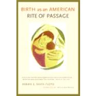 Birth As an American Rite of Passage by Davis-Floyd, Robbie E., 9780520229327