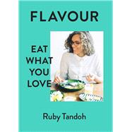 Flavour Eat What You Love by Tandoh, Ruby, 9780701189327
