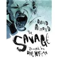 The Savage by ALMOND, DAVIDMCKEAN, DAVE, 9780763639327
